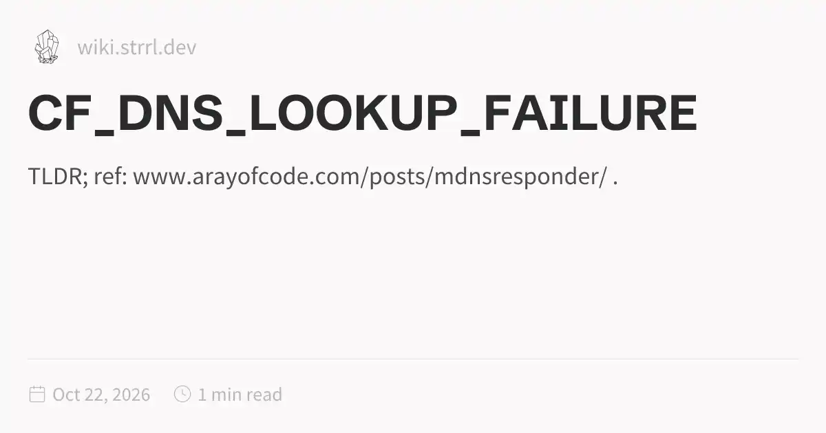 Lookup Failure CF_DNS_LOOKUP_FAILURE