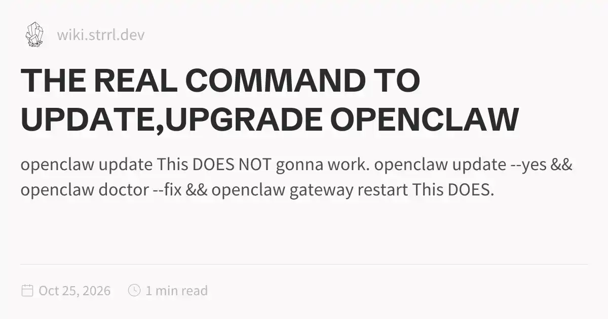 THE REAL COMMAND TO UPDATE,UPGRADE OPENCLAW